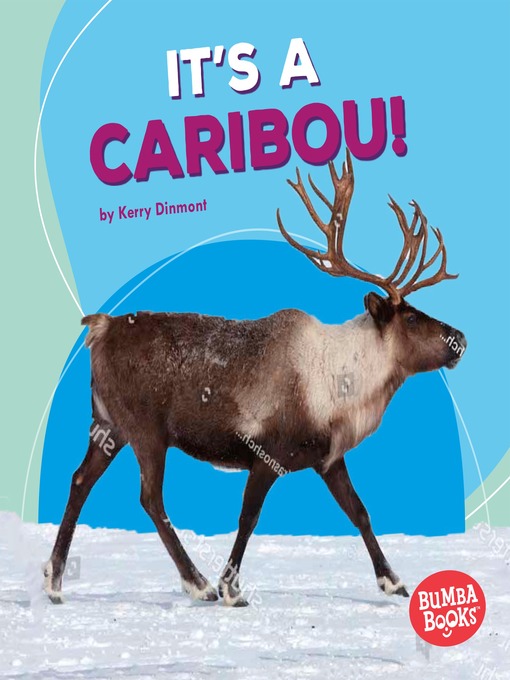 Title details for It's a Caribou! by Kerry Dinmont - Available